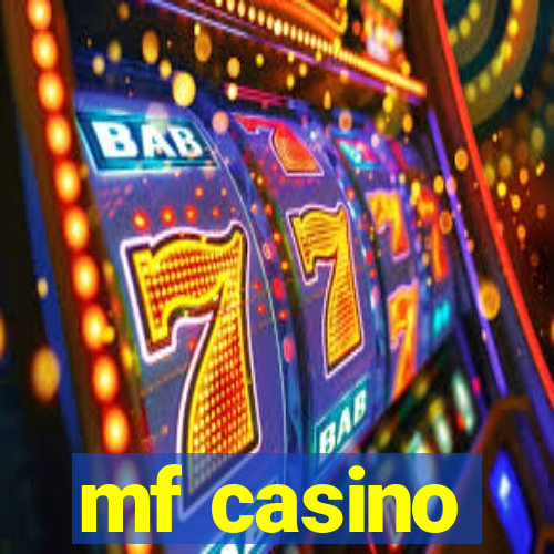 mf casino